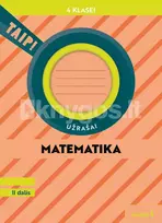 Matematika. Užrašai 4 klasei, 2 dalis (pagal 2022 m. BUP). Serija TAIP! - Ada Kavaliauskienė, Anželika Padarauskienė, Rita Rimšelienė