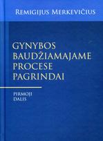 Gynybos baudžiamajame procese pagrindai. Pirmoji dalis - Remigijus Merkevičius