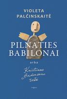 Pilnaties babilonai arba Kristiano Anderseno rožė - Violeta Palčinskaitė