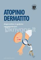 Atopinio dermatito diagnostikos ir gydymo rekomendacijos - Laura Malinauskienė, Inga Kisielienė, Tadas Raudonis, Anželika Chomičienė, Jūratė Grigaitienė, Vesta Kučinskienė, Brigita Gradauskienė, Jūratė Staikūnienė-Kozonis, Matilda Bylaitė-Bučinskienė