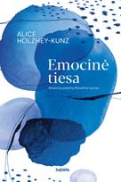 Emocinė tiesa - Alice Holzhey-Kunz