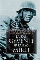 Laikas gyventi ir laikas mirti - Erich Maria Remarque