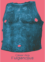 Fulgencijus. E.knyga - César Aira