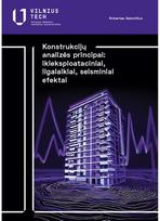 Konstrukcijų analizės principai: ikieksploataciniai, ilgalaikiai, seisminiai efe ktai - Robertas Balevičius