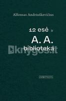 12 esė ir A. A. biblioteka - Alfonsas Andriuškevičius