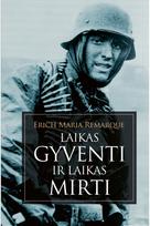 Laikas gyventi ir laikas mirti - Erich Maria Remarque
