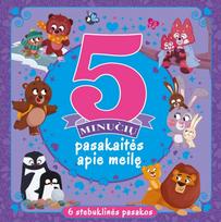 5 minučių pasakaitės apie meilę. 6 stebuklinės pasakos