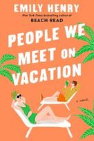 People We Meet on Vacation - Emily Henry