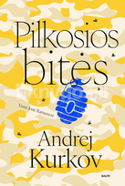 Pilkosios bitės - Andrej Kurkov