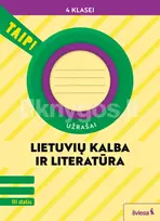 Lietuvių kalba ir literatūra. Užrašai 4 klasei, 3 dalis (pagal 2022 m. BUP). Serija TAIP! - Vilma Dailidėnienė, Daiva Jakavonytė-Staškuvienė, Nomeda Kasperavičienė