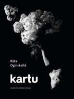 Kartu. Jūratės Paulėkaitės istorija - Rūta Oginskaitė