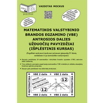 Matematikos Valstybinio Brandos Egzamino (VBE) antrosios dalies užduočių pavyzdžiai (išplėstinis kursas)