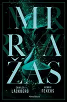 Miražas - Camilla Läckberg, Henrik Fexeus