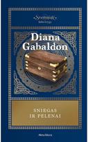 Sniegas ir pelenai. Ciklo "Svetimšalė" 6 knyga - Diana Gabaldon