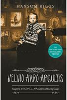 Velnio Akro apgultis. „Ypatingų vaikų namų“ tęsinys. Šešta knyga - Ransom Riggs