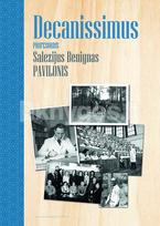 Decanissimus: profesorius Salezijus Benignas Pavilonis