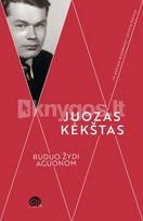 Ruduo žydi aguonom - Juozas Kėkštas