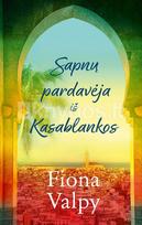 Sapnų pardavėja iš Kasablankos - Fiona Valpy