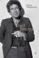 Tavo žmogus. Leonardo Coheno gyvenimas (knyga su defektais) - Sylvie Simmons