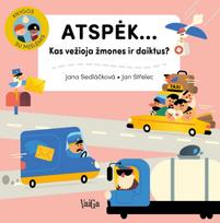 Atspėk...Kas vežioja žmones ir daiktus?