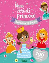 Mano žerinti princesė. Knyga su lipdukais