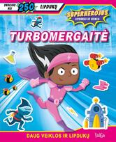Turbomergaitė. Superherojus