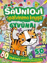 Šaunioji spalvinimo knyga. Gyvūnai