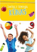 Sveikas ir laimingas. Kūnas