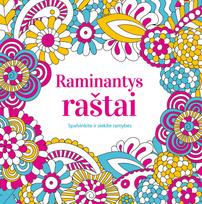 Raminantys raštai. Spalvinkite ir siekite ramybės