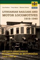 Lithuanian railcars and motor locomotives 1919-1940 = Lietuvos geležinkelių automotrisės ir motorvežiai 1919-1940 m.