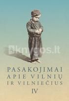 Pasakojimai apie Vilnių ir vilniečius IV - Zita Medišauskienė