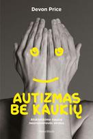 El. knyga Autizmas be kaukių - Devon Price