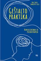 Geštalto praktika: konsultavimas ir psichoterapija - Phill Joyce,Charlotte Sills
