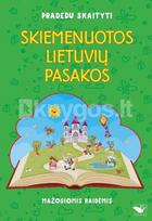 Pradedu skaityti. Skiemenuotos lietuvių pasakos. Mažosiomis raidėmis