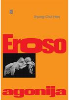 Eroso agonija. E.knyga - Byung Chul Han