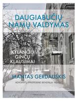 Daugiabučių namų valdymas. Kylančių ginčų klausimai. Praktinis vadovas - Mantas Gerdauskis