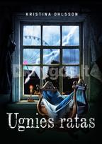 Ugnies ratas - Kristina Ohlsson