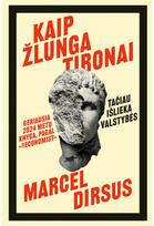 Kaip žlunga tironai - Marcel Dirsus