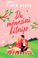 Du mėnesiai kitaip - Karen Booth