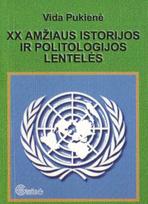 XX amžiaus istorijos ir politologijos lentelės (knyga su defektais) - Vida Pukienė