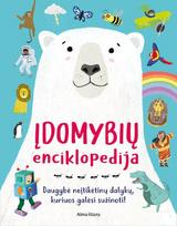 Įdomybių enciklopedija. Daugybė neįtikėtinų dalykų, kuriuos galėsi sužinoti!