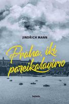 Praha, iki pareikalavimo (knyga su defektais) - Jindrich Mann