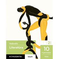 Literatūra. Vadovėlis 10 klasei, 2 dalis, serija Horizontai