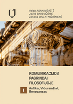 Komunikacijos pagrindai filosofijoje, I dalis. Antika, Viduramžiai, Renesansas - Vaida Asakavičiūtė, Jovilė Barevičiūtė, Zenona Ona Atkočiūnienė
