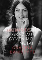 Jaunystė. Gražiausi gyvenimo metai - Gražina Baikštytė