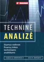 Techninė analizė. Išsamus vadovas finansų rinkos techniniams analitikams - Charles D. Kirkpatrick II, Julie R. Dahlquist
