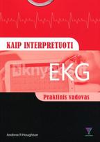 Kaip interpretuoti EKG. Praktinis vadovas - Andrew R Houghton