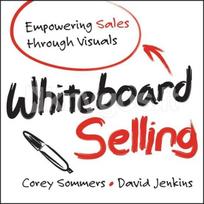 Whiteboard Selling - Corey Sommers, David Jenkins