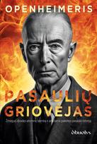 OPENHEIMERIS – PASAULIŲ GRIOVĖJAS: tikroji istorija apie žmogų, kuris išrado atominę bombą