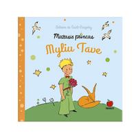 MAŽASIS PRINCAS. MYLIU TAVE: nuoširdžiam prisipažinimui meilėje! + originalios Antoine de Saint-Exupéry ILIUSTRACIJOS!